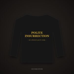 Polite Insurrection Crewneck